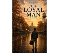 The Loyal Man: A Seer Warns Novel