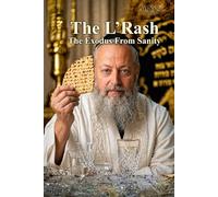 THE L'RASH: The Exodus From Sanity
