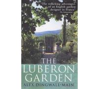 The Luberon Garden: A provencal story of Apricot Blossom, Truffles and Thyme