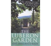 The Luberon Garden: A provencal story of Apricot Blossom, Truffles and Thyme