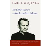 The Lublin Lectures and Works on Max Scheler: 2