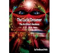 The Lucid dreamer: The Architect Awakens
