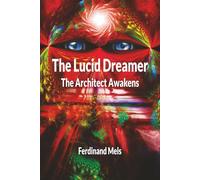 The Lucid Dreamer: The Architect Awakens