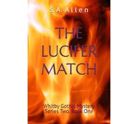 The Lucifer Match: Whitby Gothic Mystery Series Two. Book One