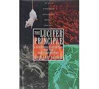 The Lucifer Principle: A Scientific Expedition into the Forces of History