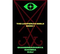 The Luciferian Bible: Book 1