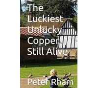 The Luckiest Unlucky Copper Still Alive