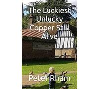 The Luckiest Unlucky Copper Still Alive