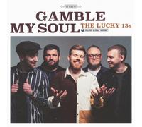 The Lucky 13s Gamble My Soul Album Digipak