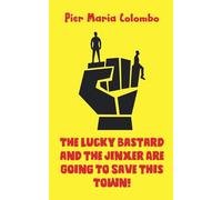 The Lucky Bastard and the Jinxer Are Going To Save This Town!