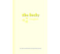 The lucky magnet: your personal manifestation and gratitude journal