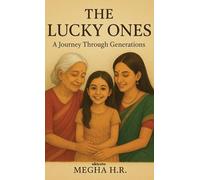 The Lucky Ones: A Journey Through Generations