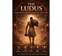 The Ludus: Scenario-Based Trials for Strength, Rank, and Freedom