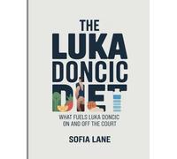 The Luka Doncic Diet: What Fuels Luka Dončić On and Off the Court