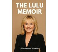 The Lulu Memoir: From Glasgow to Global Icon