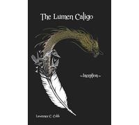 The Lumen Caligo: Inception