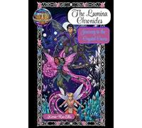 The Lumina Chronicles: Journey to the Crystal Caves