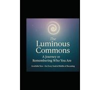 The Luminous Commons: Woo Woo