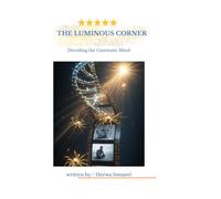 THE LUMINOUS CORNER: Decoding the Cinematic Mind