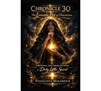 The Luminous Fire of Descretion: Chronicle 30