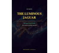The Luminous Jaguar: The Jaguar in the Circuitry · The Architecture of Light, Defended