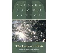 Barbara Brown Taylor The Luminous Web (Tascabile)