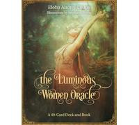 The Luminous Women Oracle: A 49-Card Deck and Book