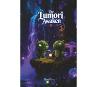 The Lumori Awaken: The Lumori World Chronicles - Book I