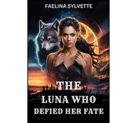 THE LUNA WHO DEFIED HER FATE