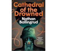 The Lunar Gothic Trilogy - Cathedral of the Drowned: 2