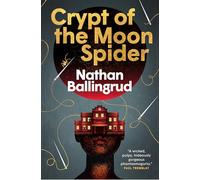 The Lunar Gothic Trilogy - Crypt of the Moon Spider: 2