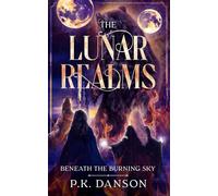 The Lunar Realms: Beneath The Burning Sky