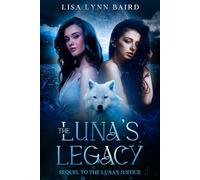 The Luna's Legacy: Sequel to The Luna's Justice