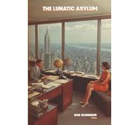 The Lunatic Asylum: poems