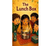 The Lunch Box: An Inspiring Story About Cultural Pride for Indian-Origin Kids | Deep Roots, Wide Wings Book 1 (Ages 6-8) (Deep Roots, Wide Wings - Book number: 1)