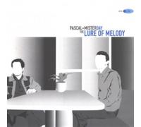 Pascal + Misteday - The Lure of Melody