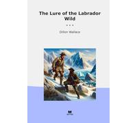 The Lure of the Labrador Wild
