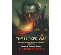 The Lurker War: The Misadventures of Ka-Ron the Knight - BOOK TWO: 2