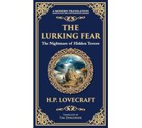 The Lurking Fear: A Classic Lovecraftian Horror Story - Madness and Monstrosities (Deluxe Hardbound Edition): 277