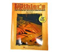 The Luthier's Handbook: A Guide to Building Great Tone in Acoustic Stringed Instruments