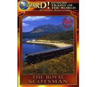 All Aboard! - Luxury Trains Of World: Royal Scotsman [Edizione: Stati Uniti]
