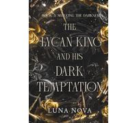 THE LYCAN KING AND HIS DARK TEMPTATION: BOOK 3: Seducing the Darkness