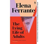 The lying life of adults: Elena Ferrante