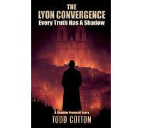 The Lyon Convergence: Every Truth Has a Shadow: 1