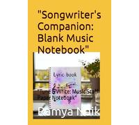 "The Lyricist’s Notebook: A Songwriting Journal & Guide": "Tune & Write: Music Staff Paper Notebook"