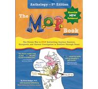 The M.O.P. Book: Anthology Edition: The Proven Way to STOP Bedwetting, Daytime Enuresis, Encopresis, and Chronic Constipation in Toddlers Through Teens (Black-and-White Version)