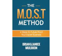 The M.O.S.T Method: 4 Steps To Future Proof Your Expert Business
