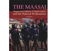 The Maasai - Essays on Culture, Conservation, and the Pastoral Predicament