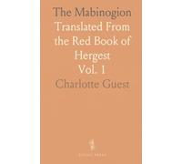 The Mabinogion: Translated From the Red Book of Hergest