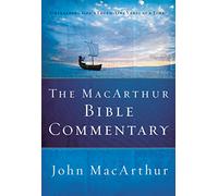The MacArthur Bible Commentary by Macarthur, John F.
